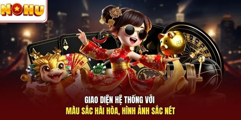 Giao diện hệ thống với màu sắc hài hòa, hình ảnh sắc nét