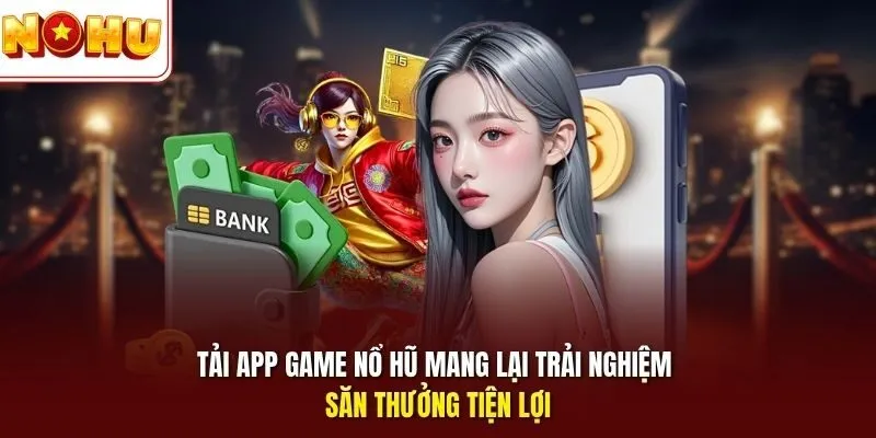 Tải App Game Nổ Hũ - Nhận Tiền Thưởng Lớn Khi Trải Nghiệm 2 Sunwin Quy trình cài đặt ứng dụng với 5 bước dễ dàng